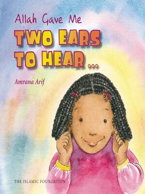 cover image of Allah Gave Me Two Ears to Hear